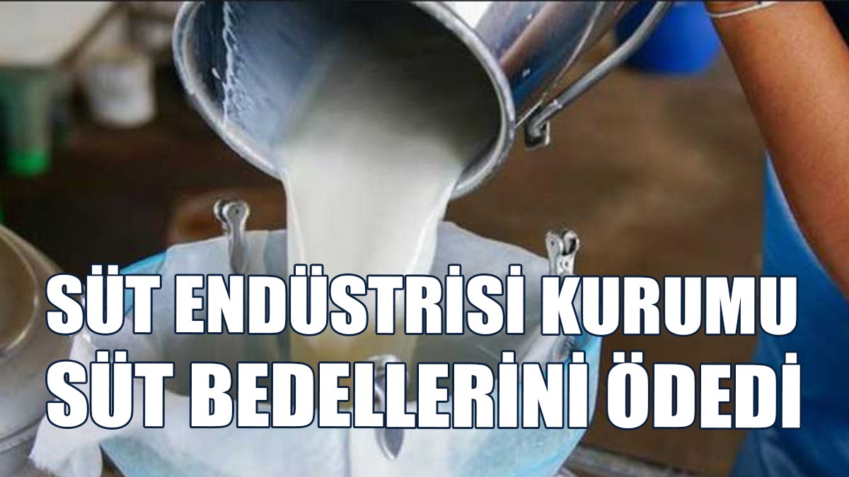 Süt Endüstrisi Kurumu, Süt Bedellerini Ödedi
