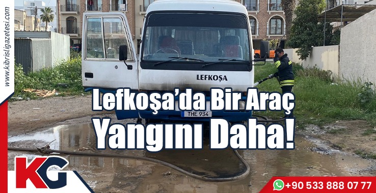 Lefkoşa’da Bir Araç Yangını Daha!