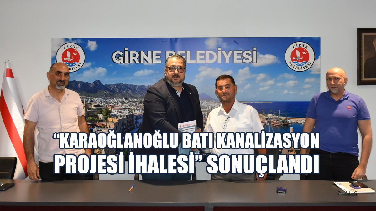 ‘Girne Karaoğlanoğlu I. Etap Batı Kanalizasyon Projesi İhalesi’ sonuçlandı