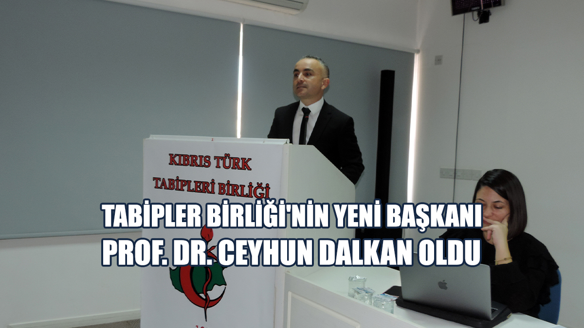 Tabipler Birliği'nin Yeni Başkanı Prof. Dr. Ceyhun Dalkan Oldu