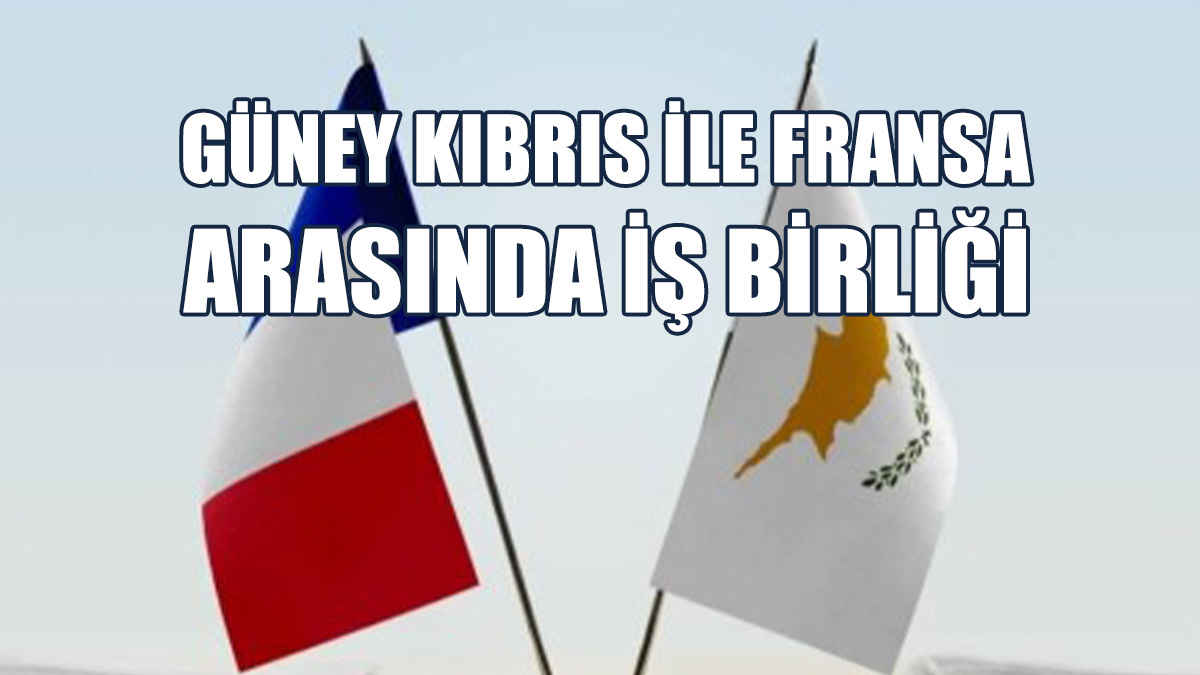 Güney Kıbrıs İle Fransa Arasında İş Birliği