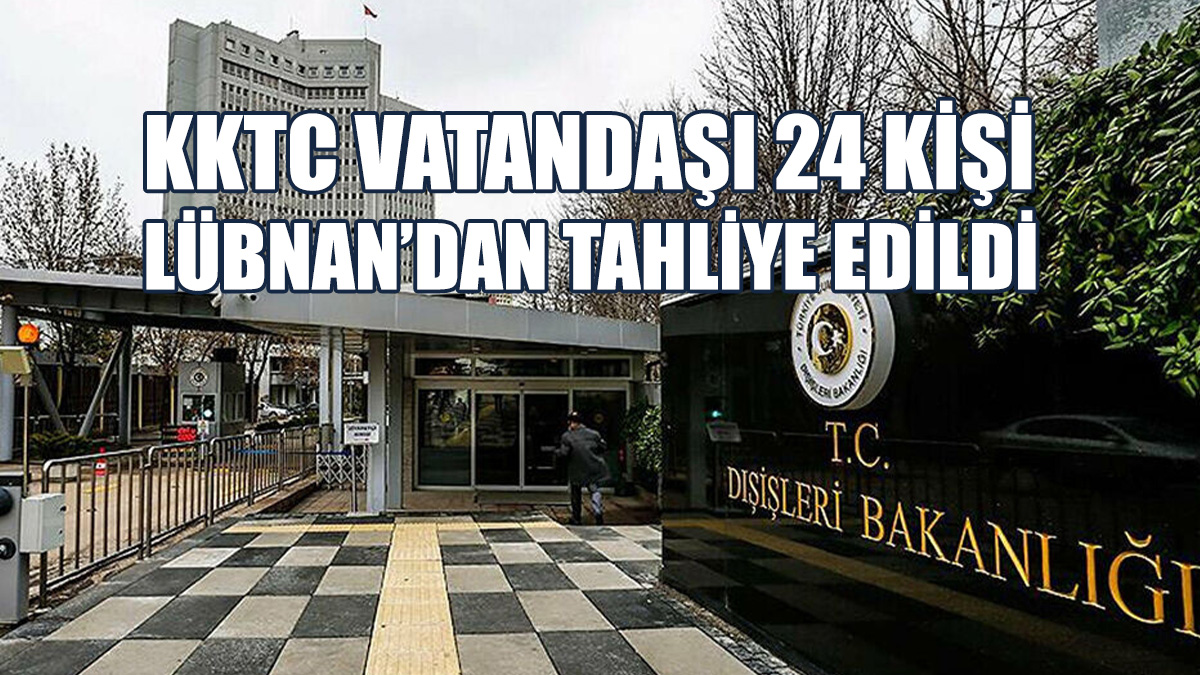 Tahliye Edilenlerden 24'ünün KKTC Vatandaşı Olduğu Öğrenildi