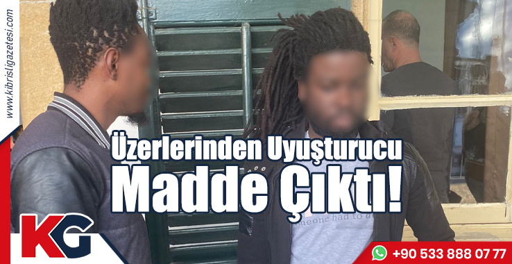 Üzerlerinden Uyuşturucu Madde Çıktı!