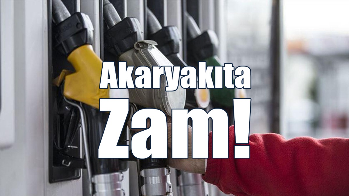 Akaryakıta Zam!