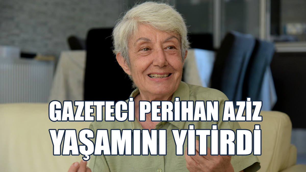 Kıbrıs Türk Basını “Perihan Ablasını” Kaybetti…