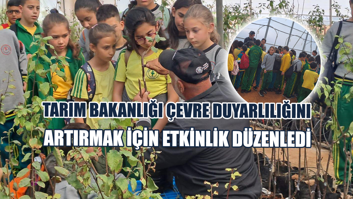 Tarım Bakanlığı Çevre Duyarlılığını Artırmak İçin Etkinlik Düzenledi