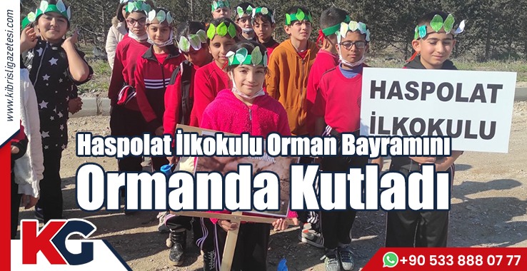 Haspolat İlkokulu Orman Bayramını Ormanda Kutladı