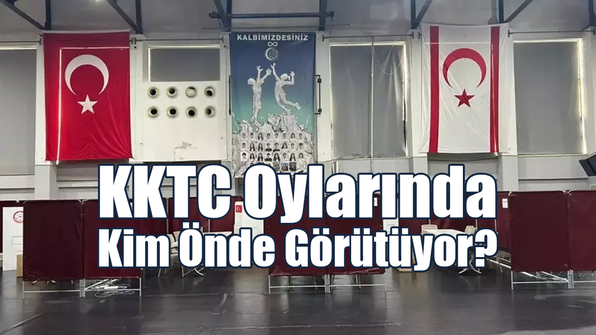 KKTC Oylarında Kim Önde Götürüyor? (Güncelleniyor)