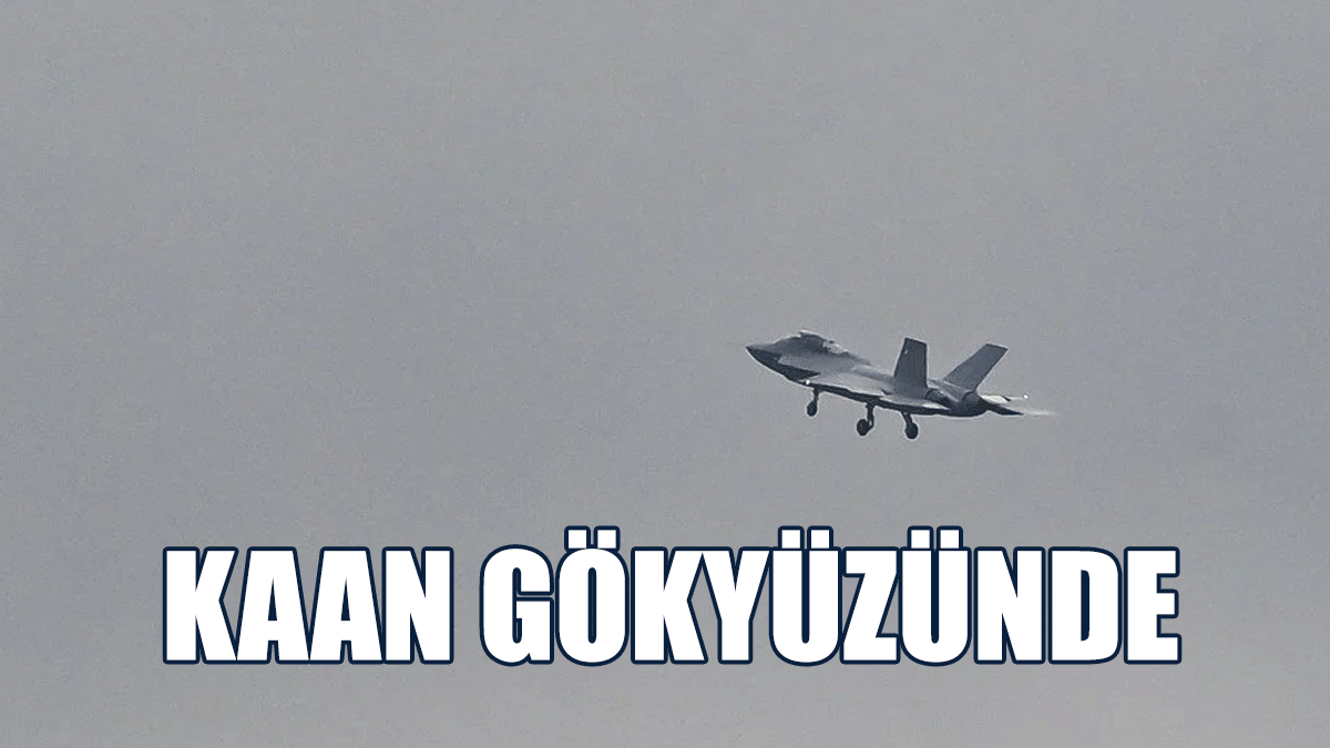 Türkiye'nin Milli Muharip Uçağı KAAN, İlk Uçuşunu Gerçekleştirdi