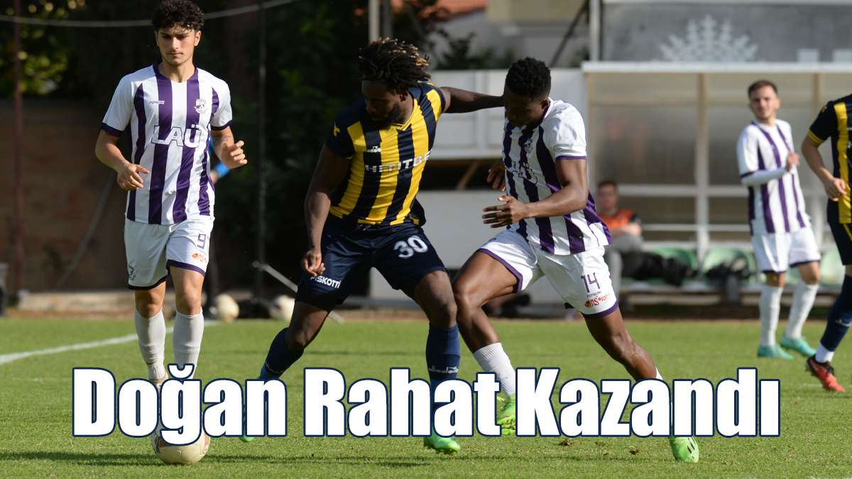 Doğan Rahat Kazandı