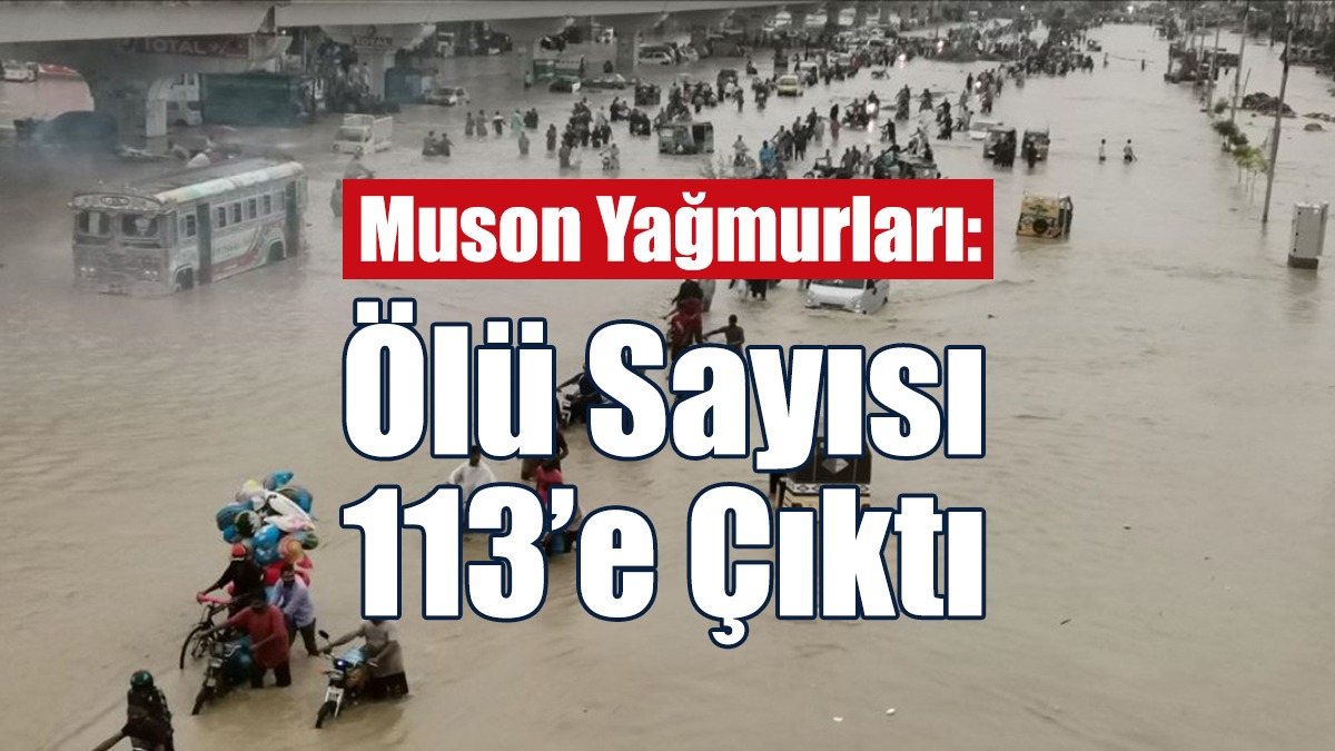 Muson Yağmurları: Ölü Sayısı 113’e Çıktı
