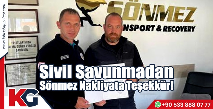 Sivil Savunmadan Sönmez Nakliyata Teşekkür!