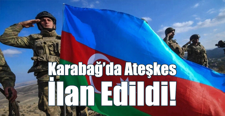 Karabağ’da Ateşkes İlan Edildi!