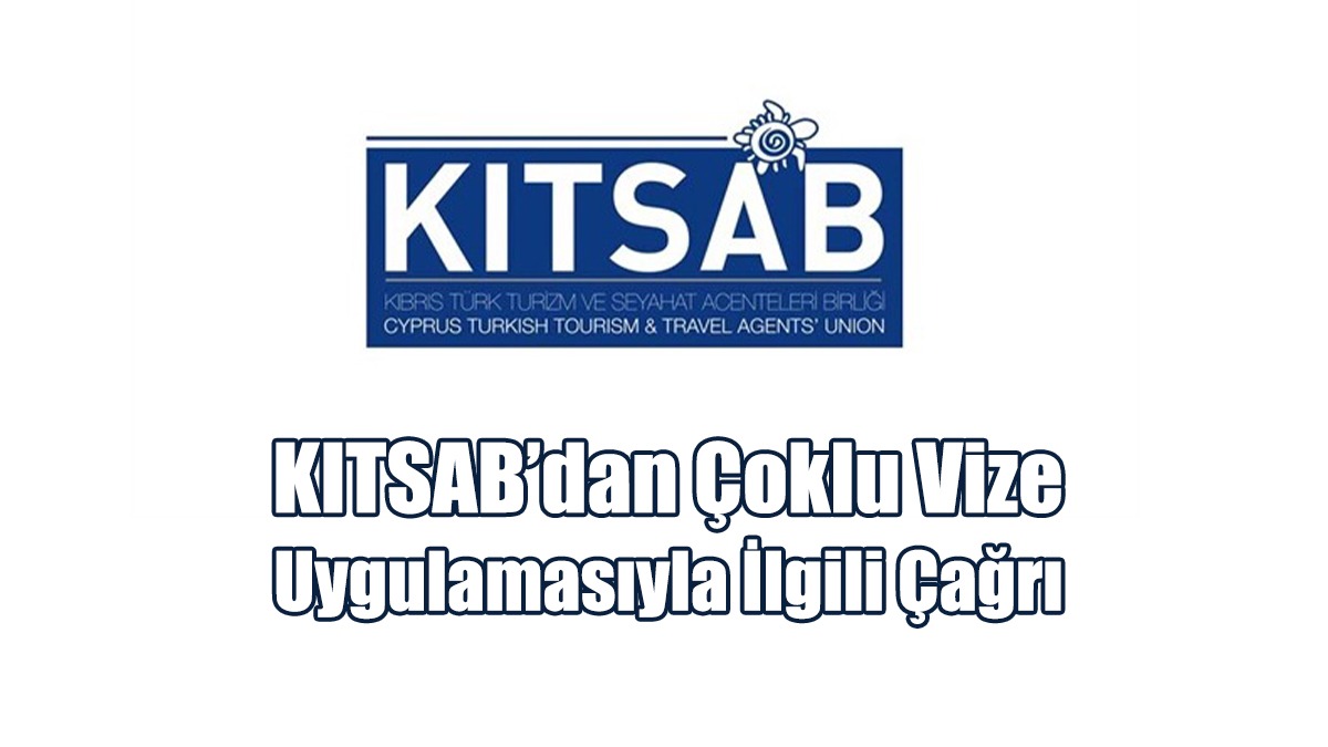 KITSAB’dan Çoklu Vize Uygulamasıyla İlgili Çağrı