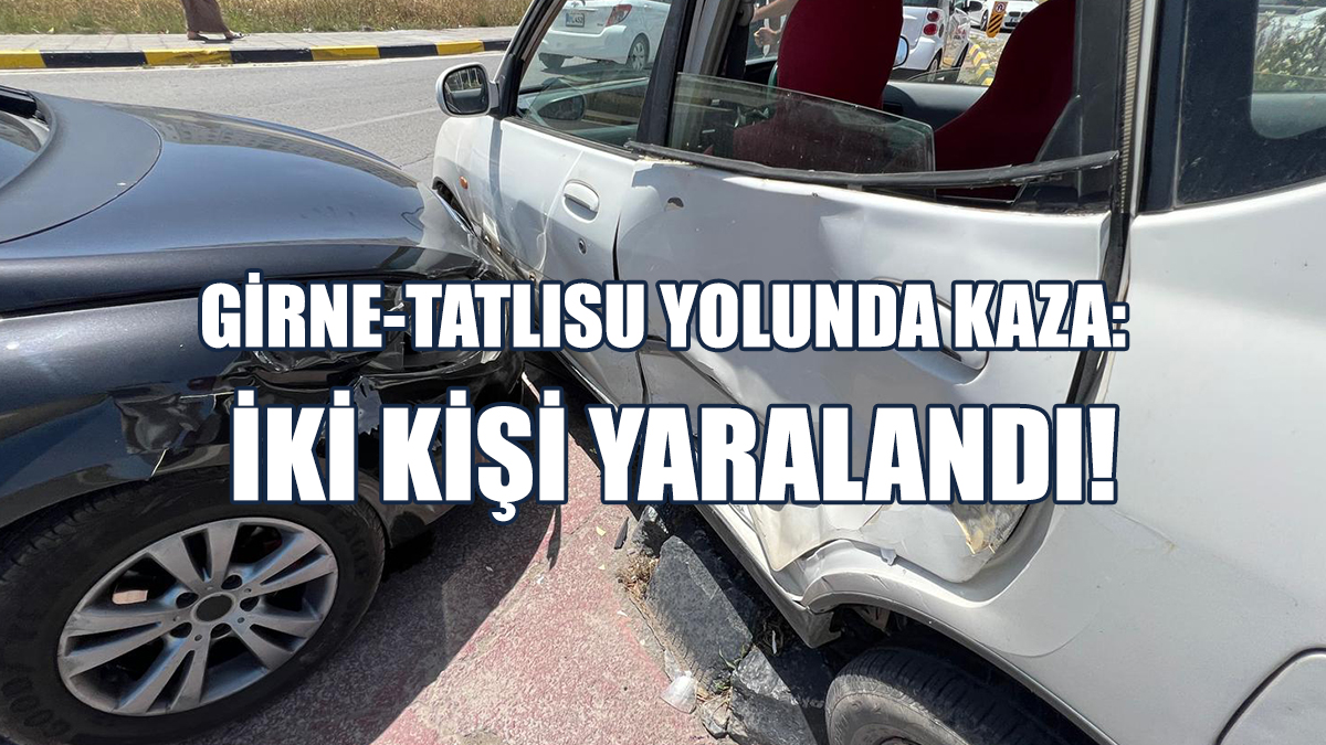 Girne-Tatlısu Yolunda Kaza: İki Kişi Yaralandı!