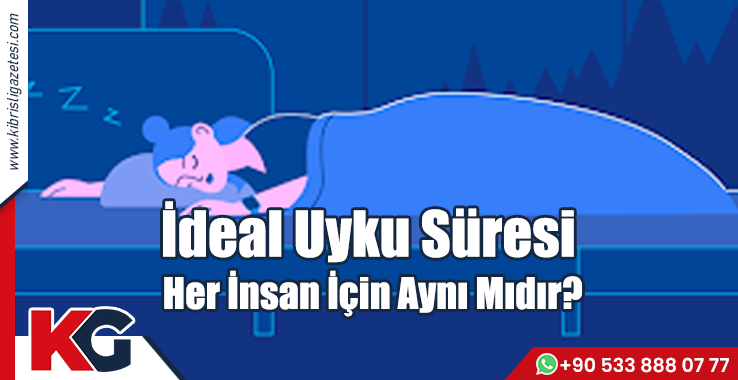 İdeal Uyku Süresi Her İnsan İçin Aynı Mıdır?