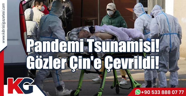 Pandemi Tsunamisi! Gözler Çin'e Çevrildi!