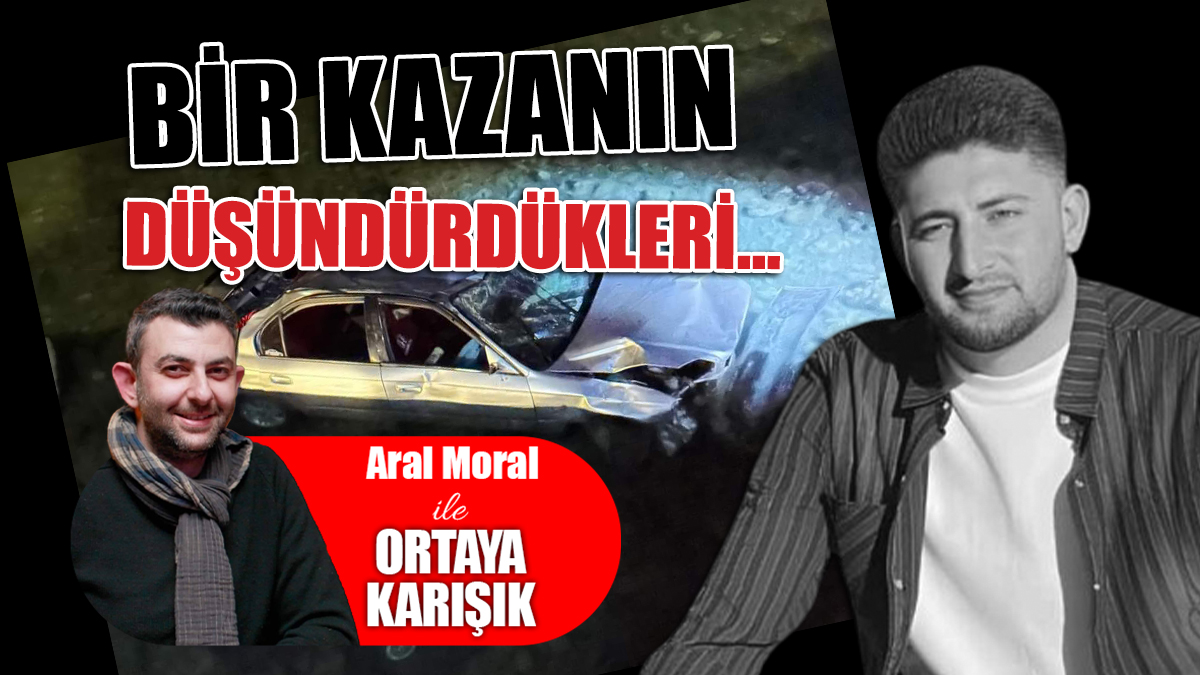 Bir Kazanın Düşündürdükleri
