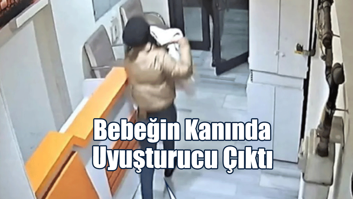 İstanbul’daki Bebek Ölümünde Korkunç Adli Tıp Raporu