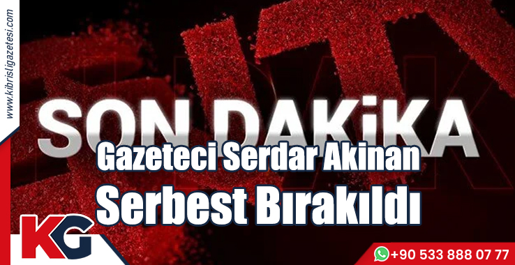 Gazeteci Serdar Akinan Serbest Bırakıldı