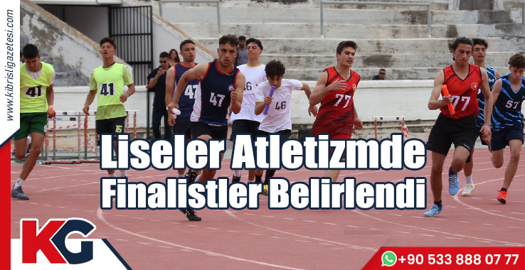 Liseler Atletizmde Finalistler Belirlendi