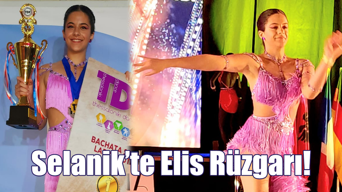 Selanik’te Elis Rüzgarı