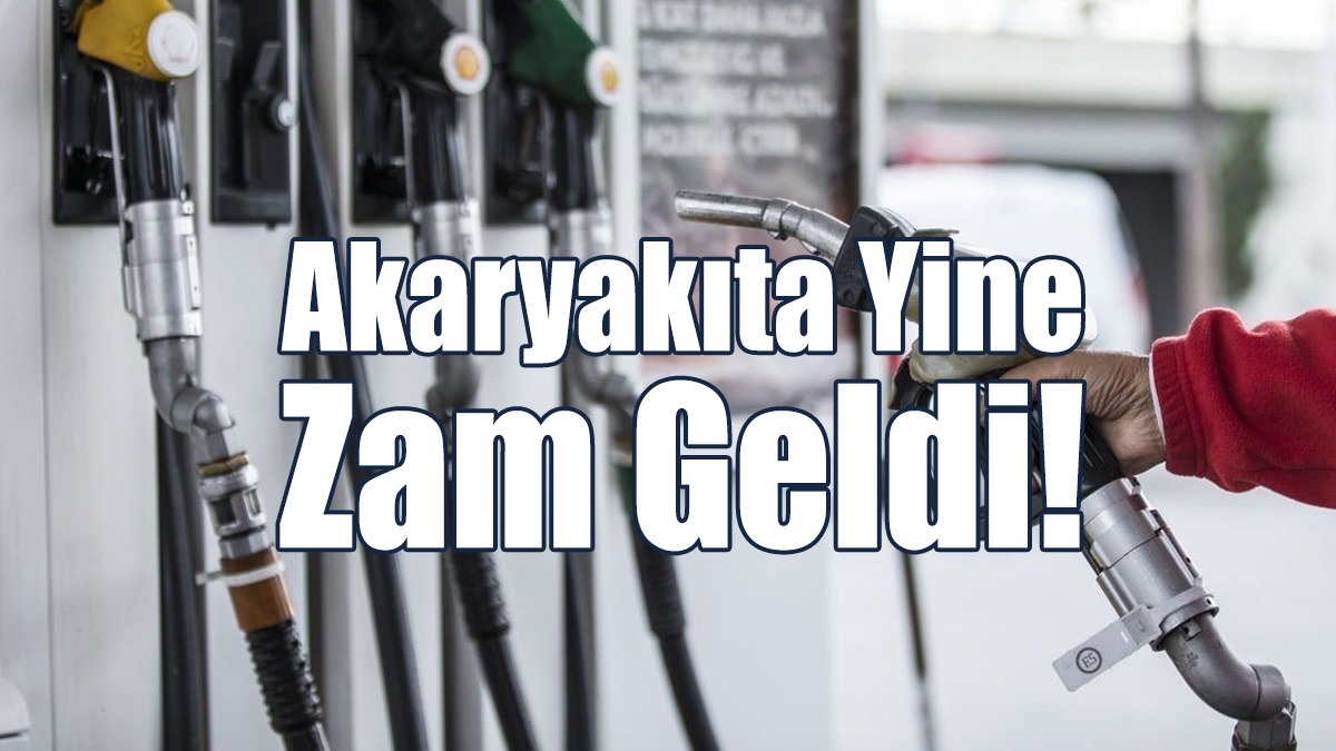 Akaryakıta Yine Zam Geldi!