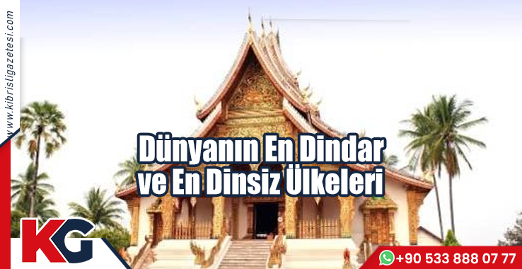 Dünyanın En Dindar ve En Dinsiz Ülkeleri