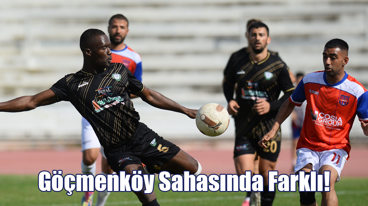 Göçmenköy Sahasında Farklı!