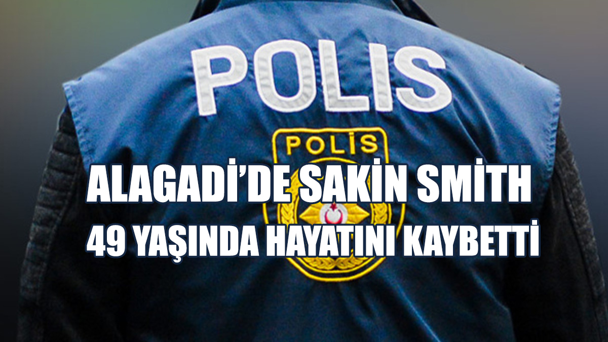 Alagadi’de Sakin Smith 49 Yaşında Hayatını Kaybetti