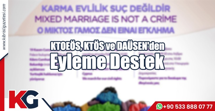 KTOEÖS, KTÖS ve DAÜSEN'den Eyleme Destek