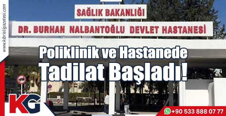 Poliklinik ve Hastanede Tadilata Başlandı!