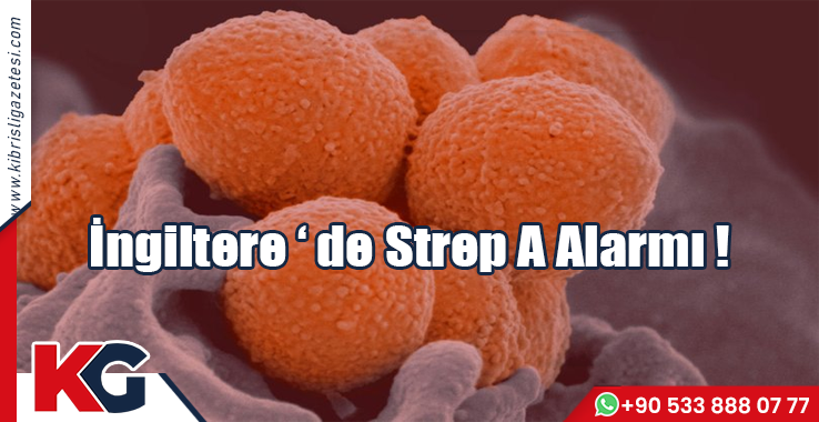 İngiltere'de Strep A Alarmı!