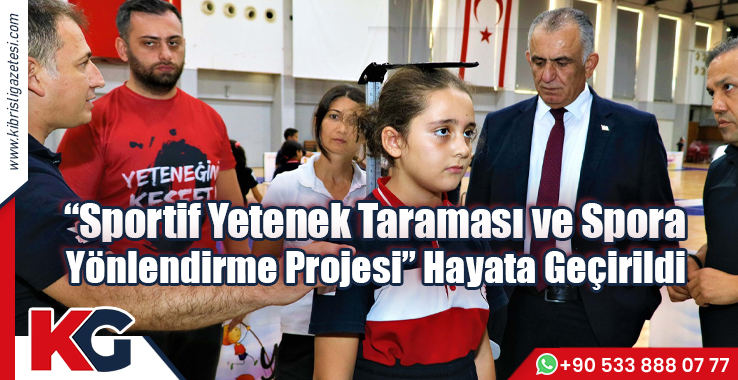 ‘Sportif Yetenek Taraması ve Spora  Yönlendirme Projesi" Hayata Geçirildi