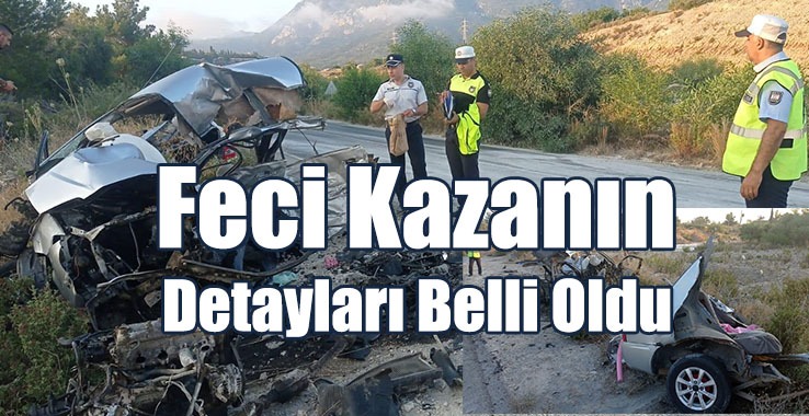 4 Kişi Hayatını Kaybetti… Feci Kazanın Detayları Belli Oldu