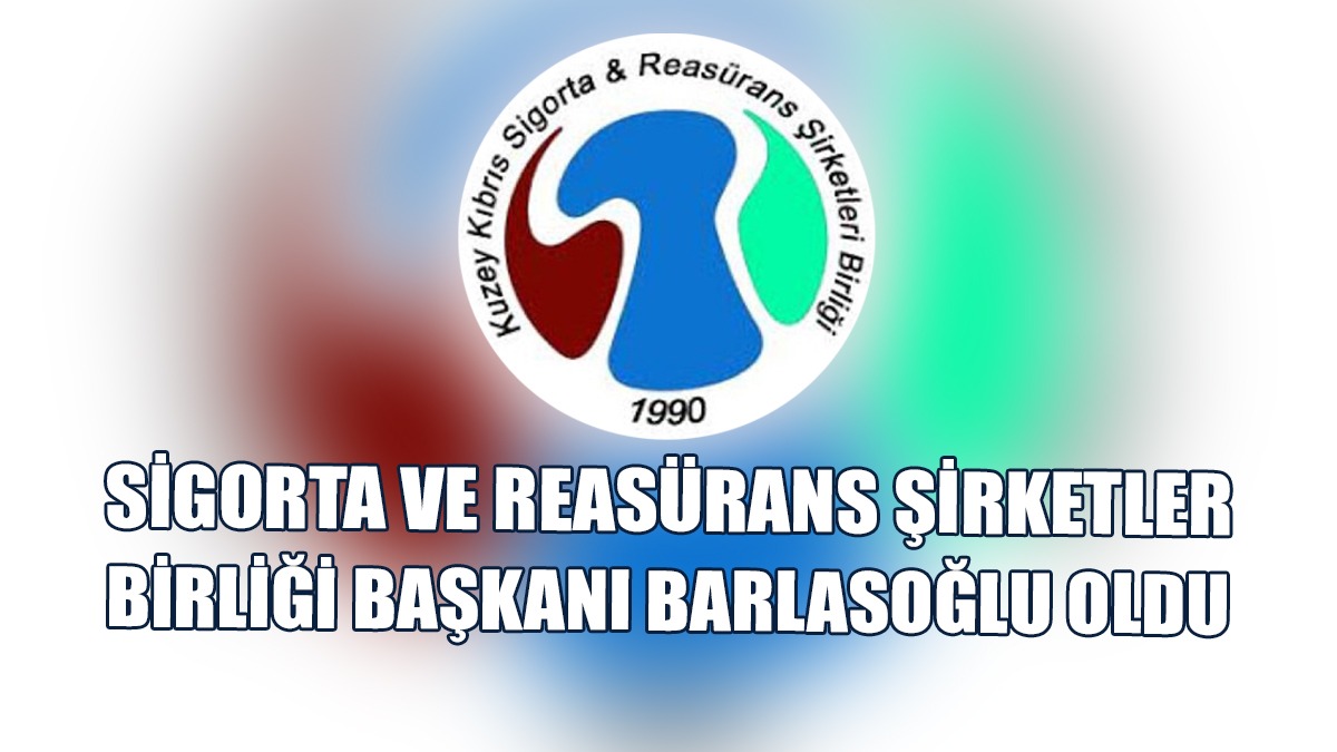 Sigorta ve Reasürans Şirketler Birliği Olağan Genel Kurul Gerçekleşti