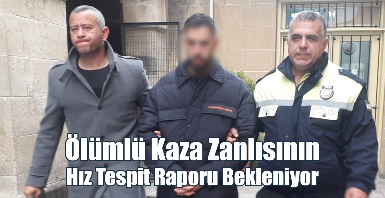 Ölümlü Kaza Zanlısının Hız Tespit Raporu Bekleniyor!