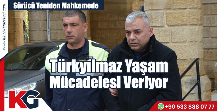 Sürücü Yeniden Mahkemede…