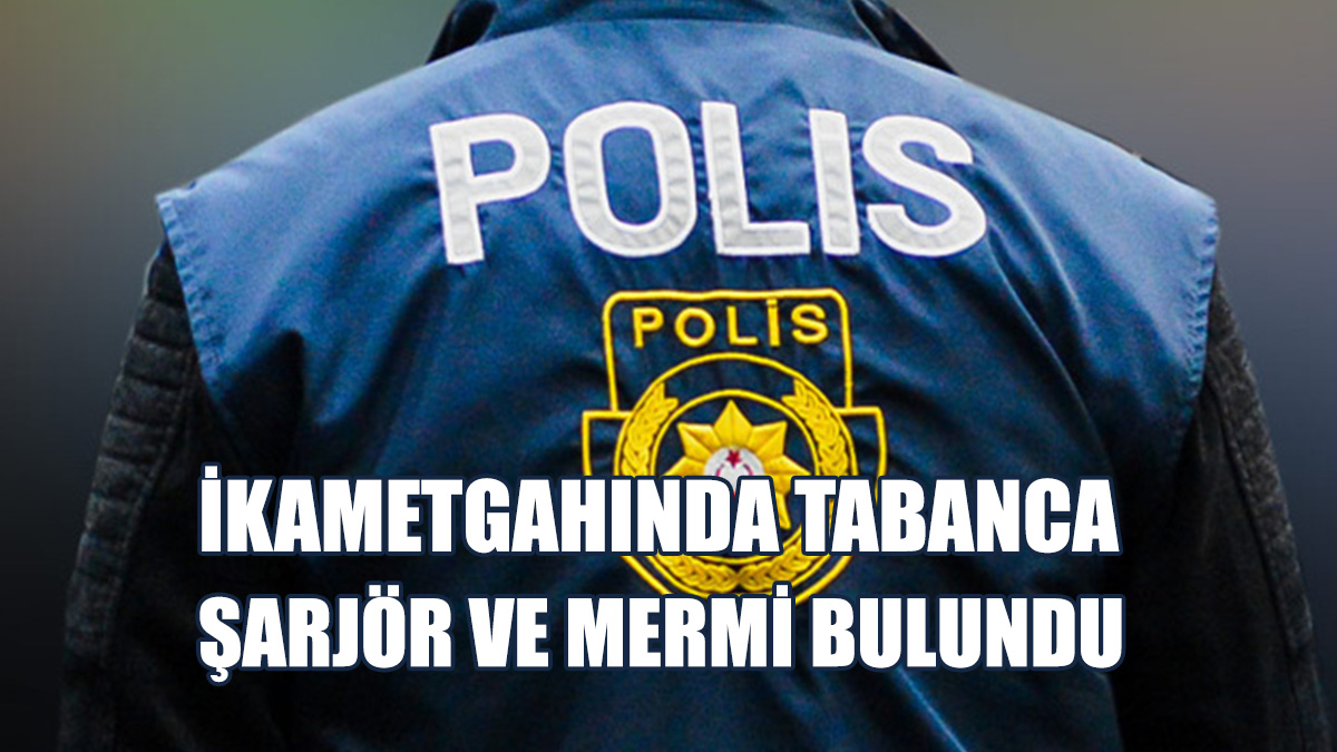 Evinde Tabanca Bulunan Şahıs Tutuklandı