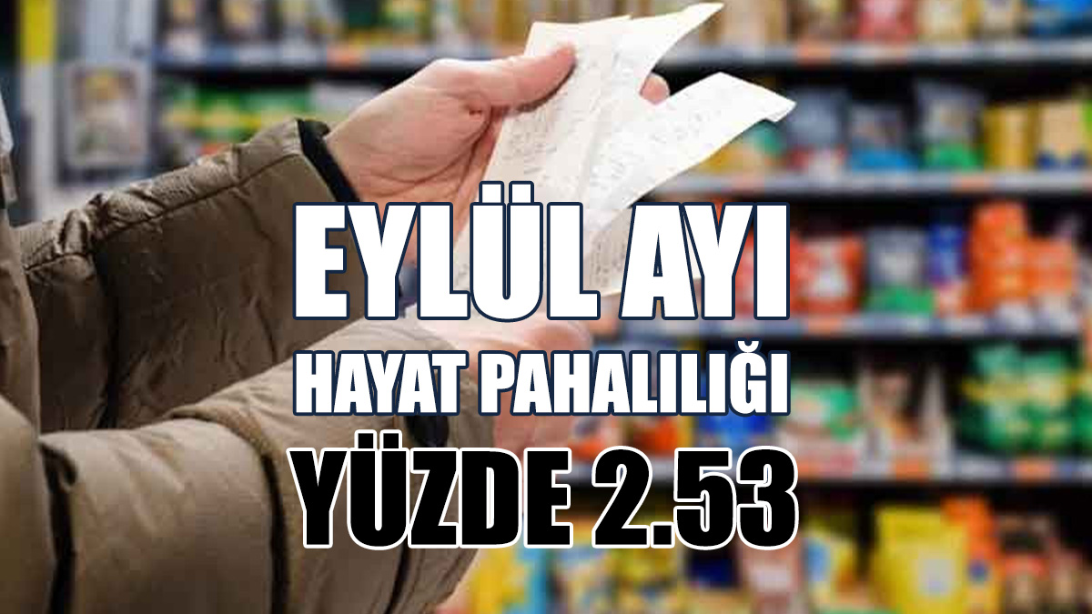 Eylül Ayı Hayat Pahalılığı Açıklandı