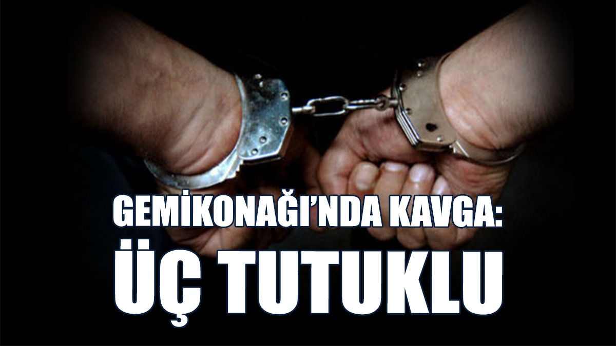 Gemikonağı’nda Kavga…