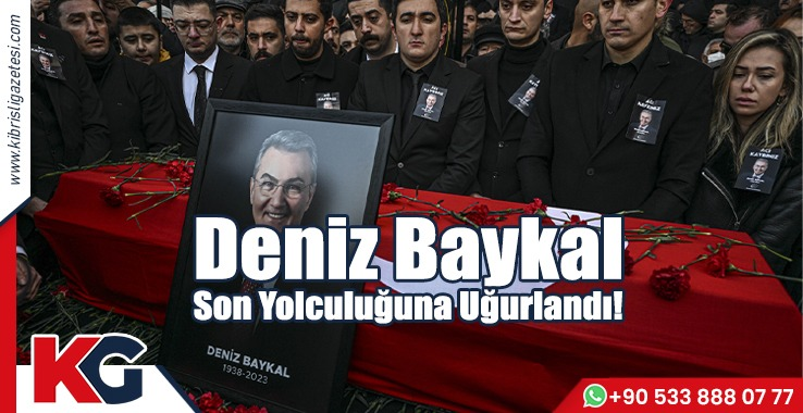 Deniz Baykal Son Yolculuğuna Uğurlandı!
