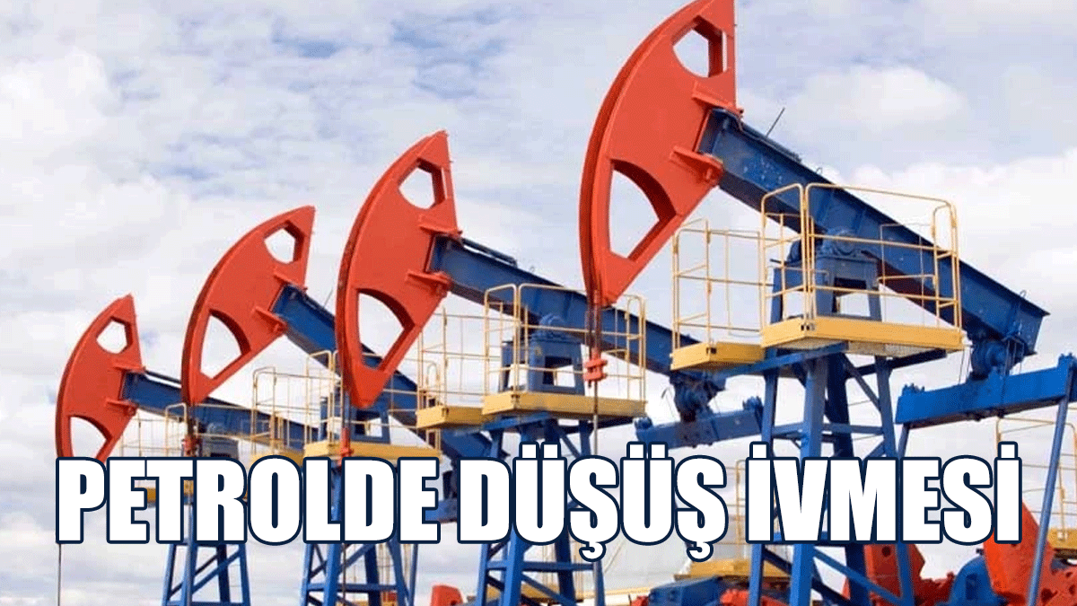 Petrolde Düşüş İvmesi