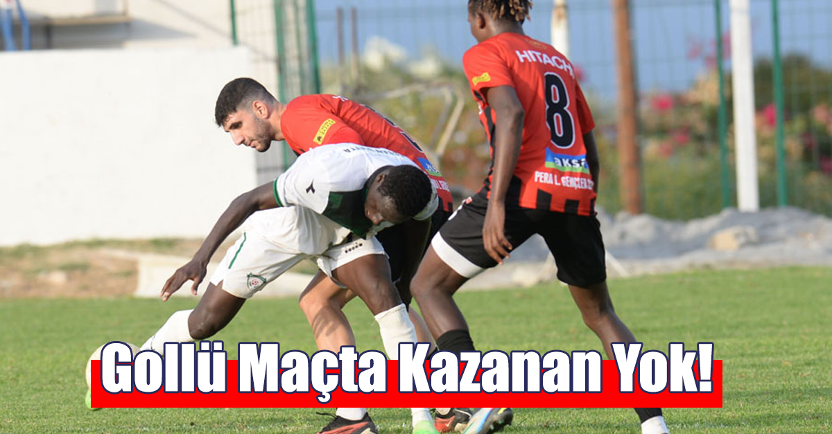 Gollü Maçta Kazanan Yok