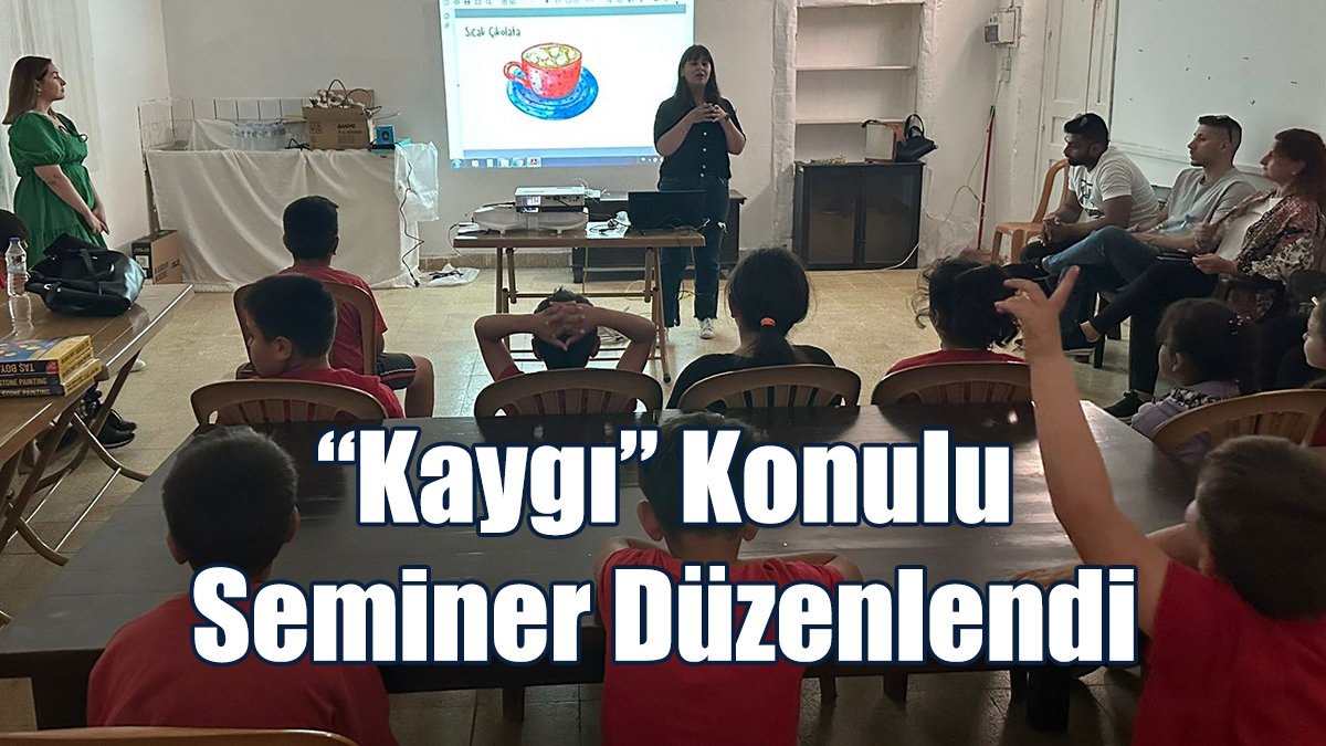 “Kaygı” Konulu Seminer Düzenlendi