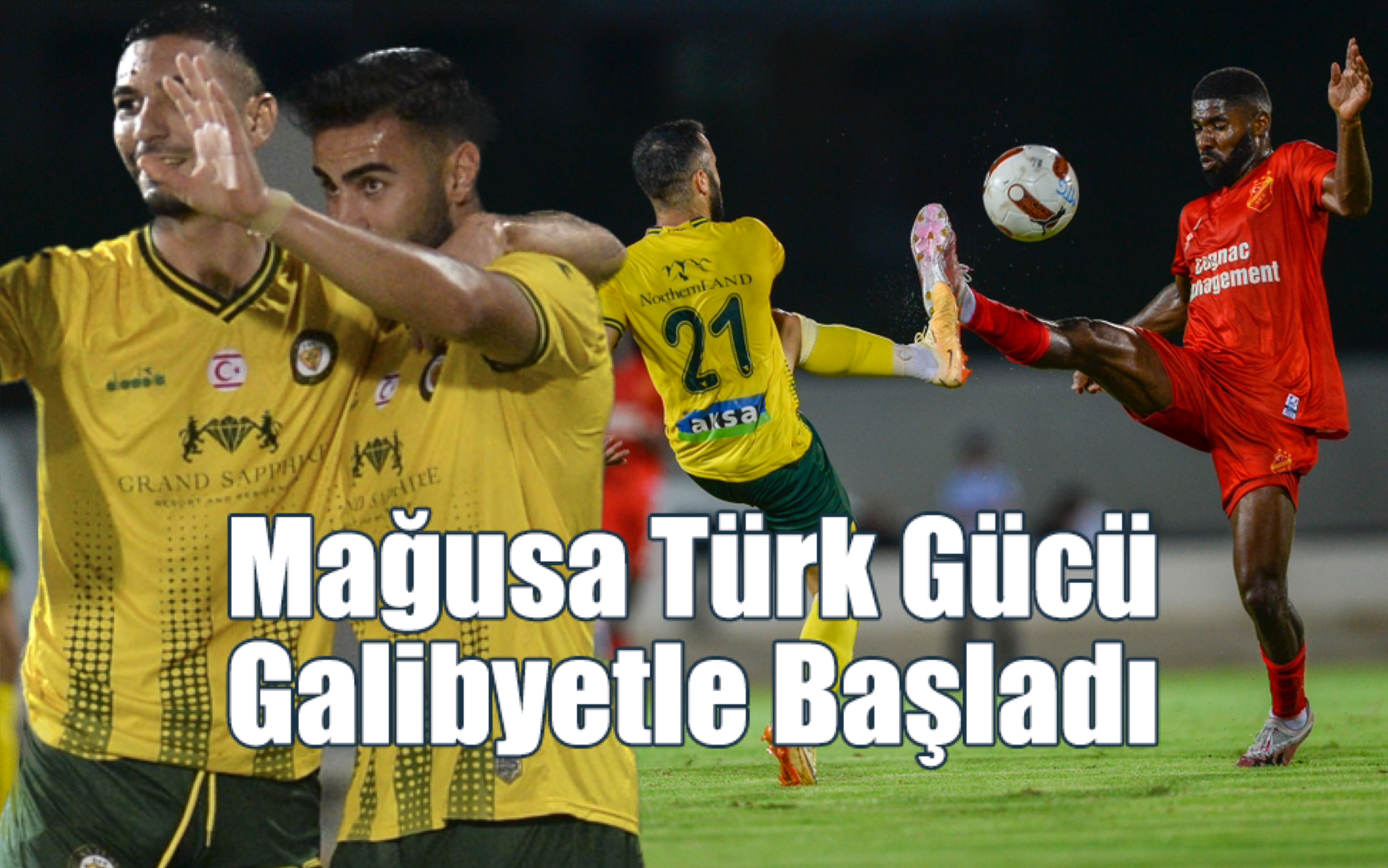 Mağusa Türk Gücü Galibiyetle Başladı