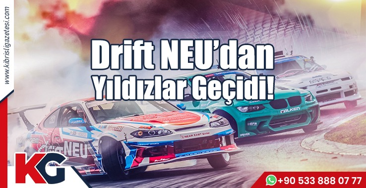 Drift NEU’dan Yıldızlar Geçidi!