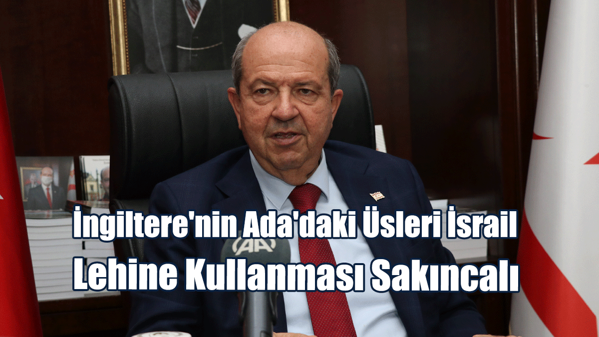 Tatar: Kıbrıs Türk Halkı Böyle Bir Olayı Kınar, Asla Tasvip Etmez