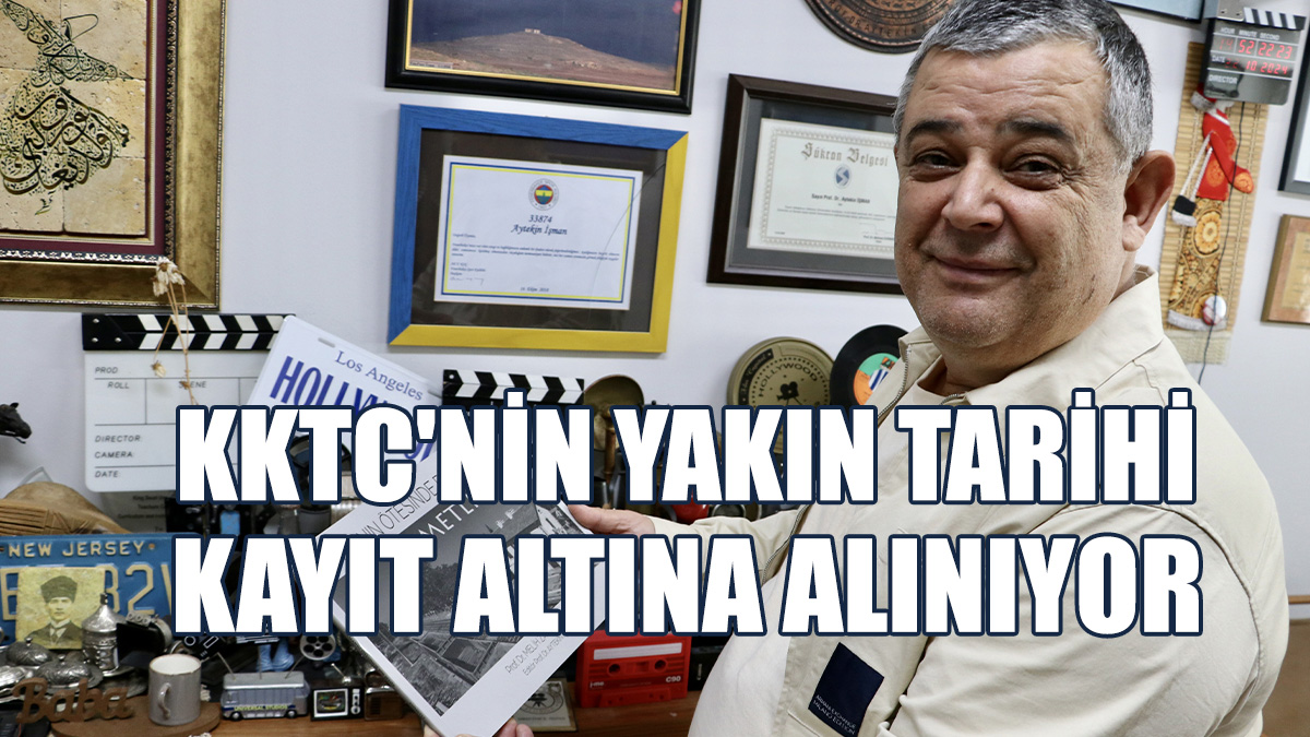 KKTC'nin Yakın Tarihi Kayıt Altına Alınıyor