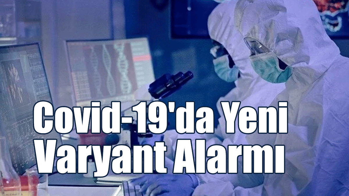 DSÖ'den Yeni Varyant Uyarısı